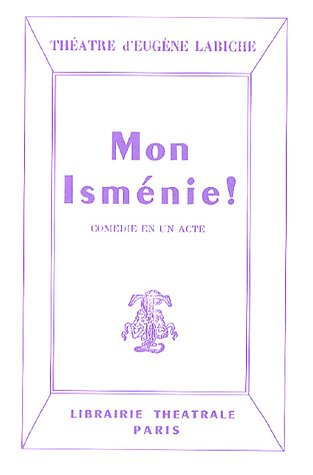 Stock image for Mon Isménie [FRENCH LANGUAGE - Soft Cover ] for sale by booksXpress