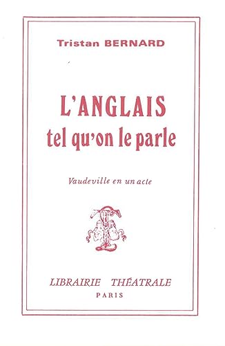Beispielbild fr L'Anglais tel qu'on le parle [FRENCH LANGUAGE - Soft Cover ] zum Verkauf von booksXpress