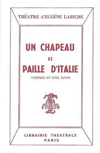 Beispielbild fr Un chapeau de paille d'Italie [FRENCH LANGUAGE - Soft Cover ] zum Verkauf von booksXpress
