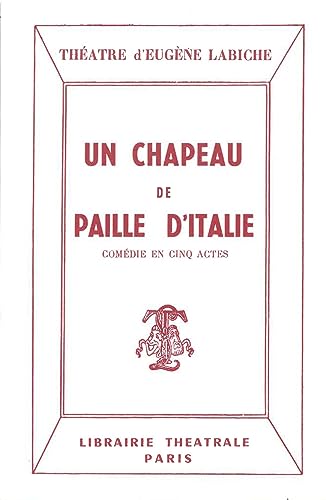 Imagen de archivo de Un chapeau de paille d'Italie [FRENCH LANGUAGE - Soft Cover ] a la venta por booksXpress