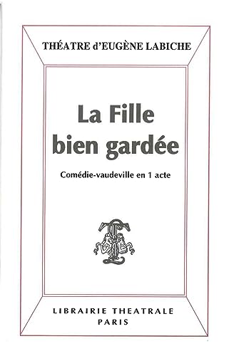 Beispielbild fr La Fille bien gardée [FRENCH LANGUAGE - Soft Cover ] zum Verkauf von booksXpress