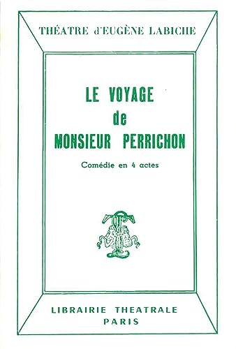 Beispielbild fr Le Voyage de monsieur Perrichon Labiche, Eugne zum Verkauf von BIBLIO-NET