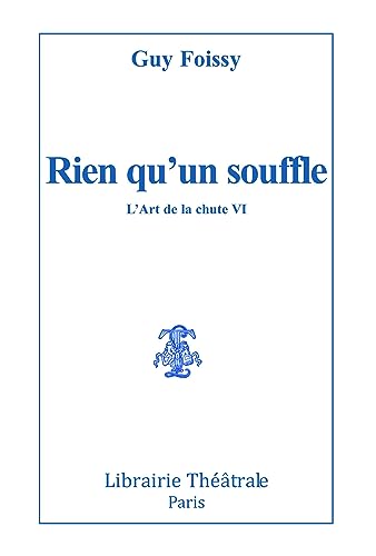 Beispielbild fr Rien qu'un souffle: L'ART DE LA CHUTE VI (6) [FRENCH LANGUAGE - Soft Cover ] zum Verkauf von booksXpress