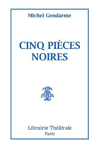 Imagen de archivo de Cinq Pièces noires [FRENCH LANGUAGE - Soft Cover ] a la venta por booksXpress