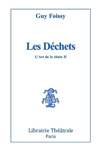 Beispielbild fr Les déchets: L'ART DE LA CHUTE II (2) [FRENCH LANGUAGE - Soft Cover ] zum Verkauf von booksXpress
