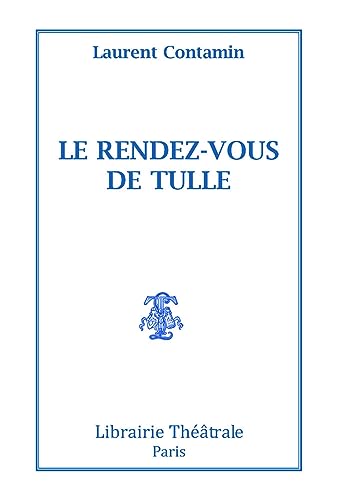 Beispielbild fr Le Rendez-vous de Tulle zum Verkauf von Gallix