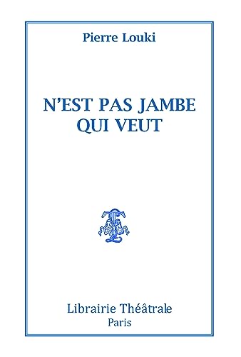Stock image for N'est pas jambe qui veut [FRENCH LANGUAGE - Soft Cover ] for sale by booksXpress