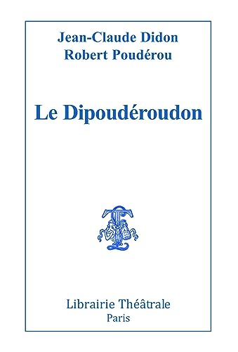 Beispielbild fr Le Dipoudéroudon [FRENCH LANGUAGE - Soft Cover ] zum Verkauf von booksXpress