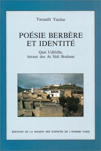 Imagen de archivo de Posie berbre et identit. Qasi Udifella, hrault des At Sidi Braham a la venta por MaxiBooks