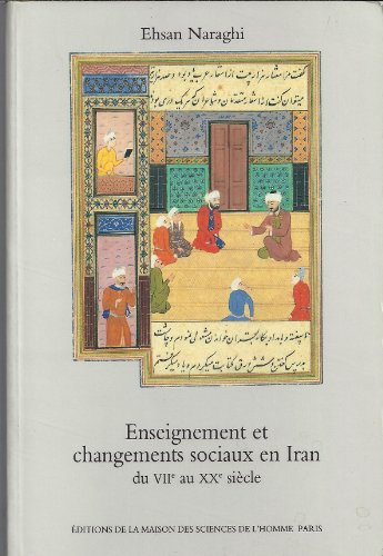 Beispielbild fr Enseignement et changements sociaux en Iran du 7e au 20e sicle. Islam et lacit : leons d'une exprience sculaire zum Verkauf von Ammareal