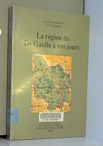 La région de De Gaulle à nos jours