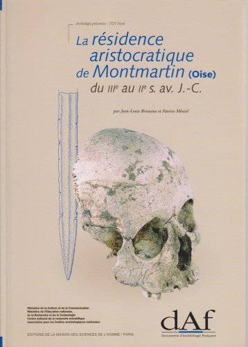 Stock image for La residence aristocratique de Montmartin (Oise) du IIIe au IIe s. av. J.-C (Archeologie preventive) (French Edition) for sale by Zubal-Books, Since 1961
