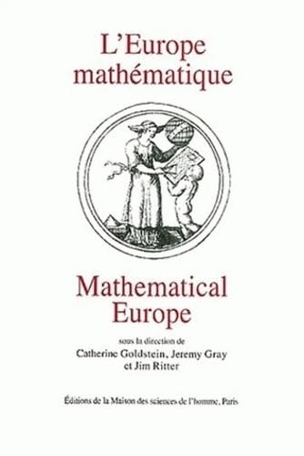 Stock image for L'Europe math matique - histoires, mythes, identit s: Histoires, Mythes, R alit s : History, Myth, Identity for sale by WorldofBooks