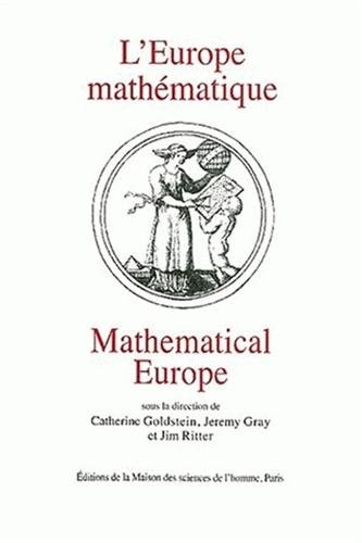 Stock image for L'Europe math matique - histoires, mythes, identit s: Histoires, Mythes, R alit s : History, Myth, Identity for sale by WorldofBooks