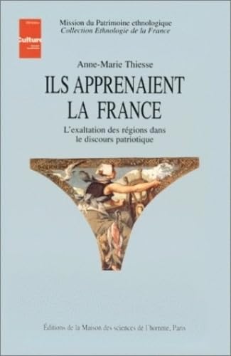 Beispielbild fr Ils apprenaient la France : L'exaltation des rgions dans le discours patriotique zum Verkauf von Ammareal