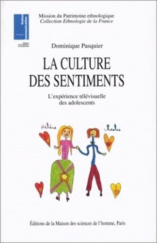 Stock image for La culture des sentiments. L'exprience tlvisuelle des adolescents for sale by Ammareal