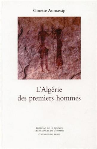 Beispielbild fr L'algrie Des Premiers Hommes zum Verkauf von RECYCLIVRE