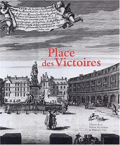 Beispielbild fr Place des Victoires : Histoire, architecture, socit zum Verkauf von Ammareal