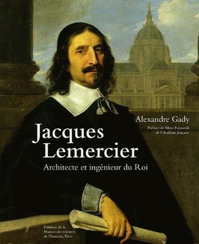 9782735110421: Jacques Lemercier - architecte et ingnieur du Roi