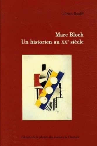 Marc Bloch - un historien au XXe siÃ¨cle (9782735110599) by [???]