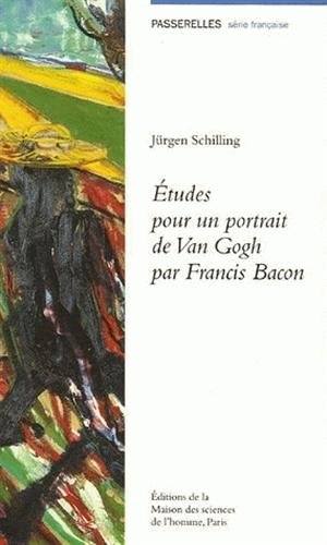 Ã‰tudes pour un portrait de Van Gogh par Francis Bacon (9782735110728) by [???]