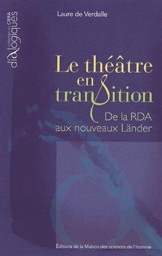 9782735110773: Le thtre en transition - de la RDA aux nouveaux Lnder