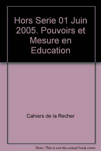 Beispielbild fr Hors Serie 01 Juin 2005. Pouvoirs et Mesure en Education zum Verkauf von medimops