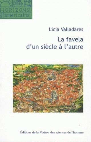 9782735110919: La favela d'un sicle  l'autre : Mythe d'origine, discours scientifiques et reprsentations virtuelles