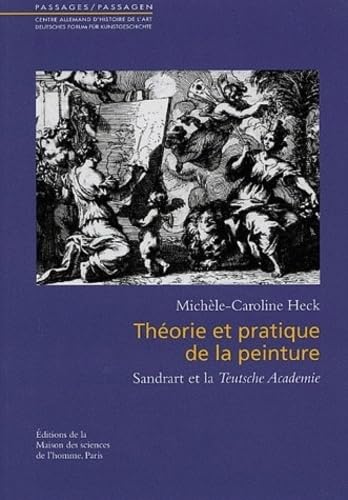 9782735111084: Thorie et pratique de la peinture - Sandrart et la "Teutsche Academie"