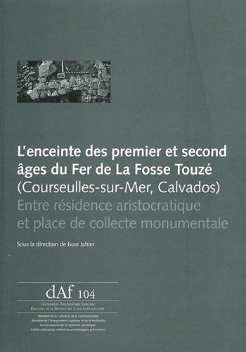 9782735111220: L'enceinte des premier et second ges du Fer de la Fosse Touz (Courseulles-sur-Mer, Calvados): Entre rsidence aristocratique et place de collecte monumentale