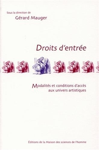 Beispielbild fr Droits d'entre: modalits et condition d'accs aux univers artitiques zum Verkauf von Ammareal