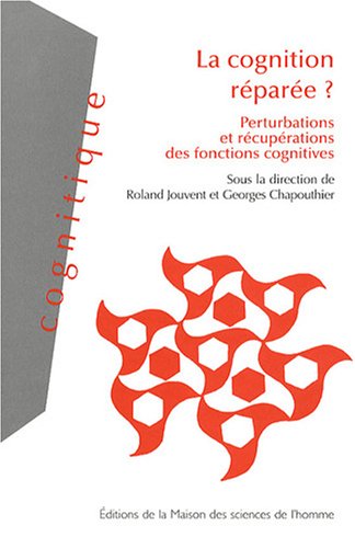 9782735111459: Cognition rpare ?: Perturbations et rcuprations des fonctions cognitives