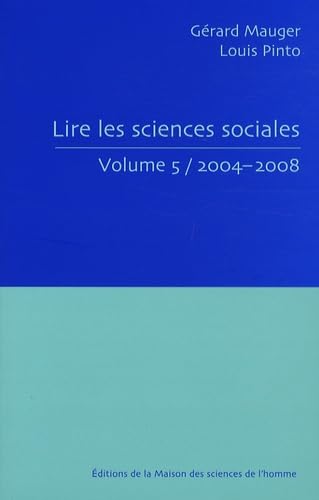 Beispielbild fr Lire les sciences sociales : Tome 5, 2004-2008 zum Verkauf von medimops