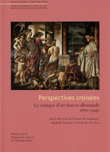 Beispielbild fr Perspectives croises : La critique d'art franco-allemande 1870-1945 zum Verkauf von medimops