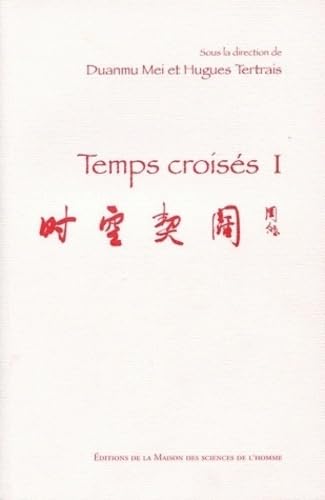 Stock image for Temps croiss, Tome 1 for sale by Librairie de l'Avenue - Henri  Veyrier