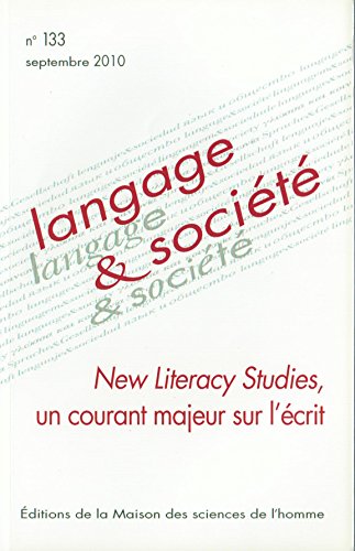 Imagen de archivo de Langage & socit, N 133, Septembre 20 : New Literacy studies, un courant majeur sur l'crit a la venta por Ammareal