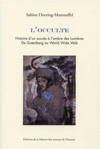 9782735114085: L'occulte - histoire d'un succs  l'ombre des Lumires: Histoire d'un succs  l'ombre des Lumires. De Gutenberg au World Wide Web