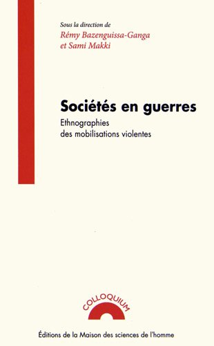 9782735114412: Socits en guerres : Ethnographies des mobilisations violentes