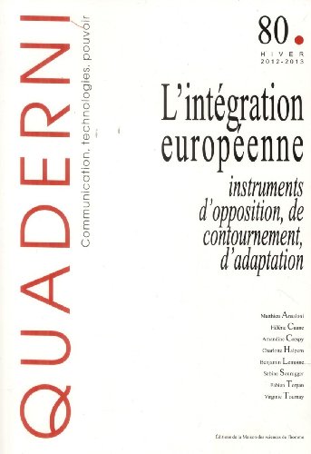 Beispielbild fr Quaderni, N 80, Hiver 2012-20 : L'intgration europenne : instruments d'opposition, de contournement, d'adaptation [Broch] SAURUGGER SABINE zum Verkauf von BIBLIO-NET