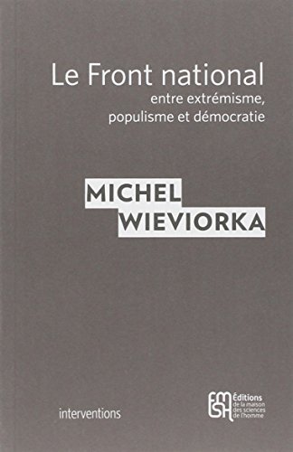 Beispielbild fr Le Front national, entre extr�misme, populisme et d�mocratie zum Verkauf von Wonder Book