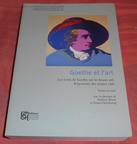 9782735117123: Goethe et l'art: Coffret en 2 volumes : Tome 1, Essais ; Tome 2, Les crits de Goethe sur les beaux-arts, rpertoire des artistes cits