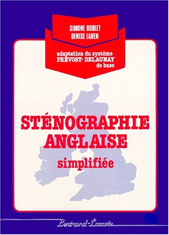 9782735200078: Stenographie Anglaise Simplifiee. Adaptation Du Systeme Prevost-Delaunay De Base