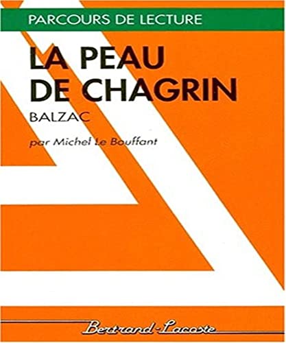 Beispielbild fr LA PEAU DE CHAGRIN-PARCOURS DE LECTURE zum Verkauf von Ammareal