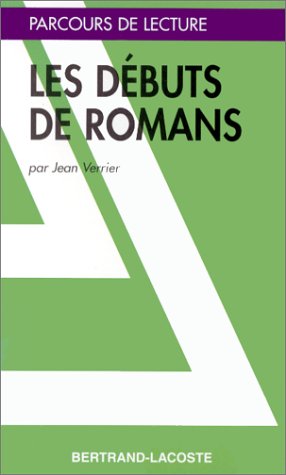 Beispielbild fr LES DEBUTS DE ROMANS-PARCOURS DE LECTURE zum Verkauf von Ammareal