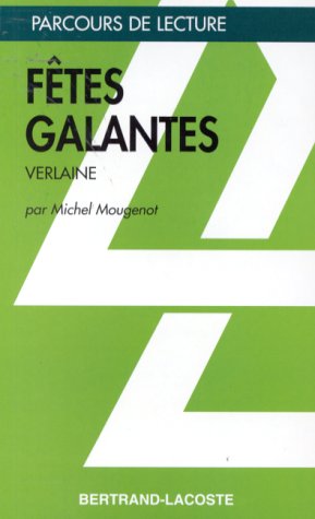 9782735203123: Ftes galantes: Verlaine