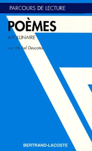 Beispielbild fr POEMES D APOLLINAIRE-PARCOURS DE LECTURE zum Verkauf von Ammareal