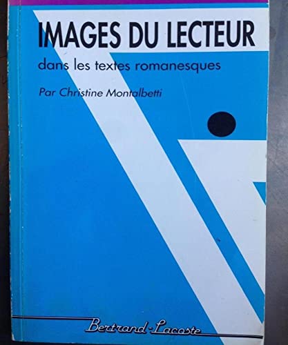 Beispielbild fr Images Du Lecteur : Dans Les Textes Romanesques zum Verkauf von RECYCLIVRE