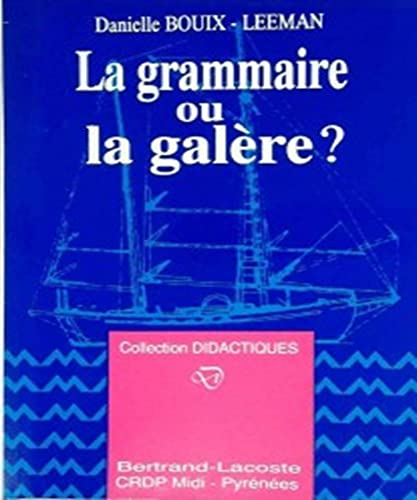 Beispielbild fr LA GRAMMAIRE OU LA GALERE ? zum Verkauf von Ammareal