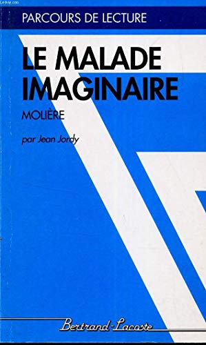 9782735208487: LE MALADE IMAGINAIRE-PARCOURS DE LECTURE
