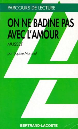 9782735208722: ON NE BADINE PAS AVEC L'AMOUR - PARCOURS DE LECTURE